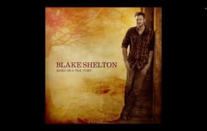 Blake Shelton - Small Town Big Time